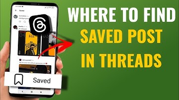 Where You Can Find Saved Post In Threads | English