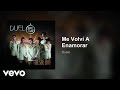 Duelo - Me Volví A Enamorar (Audio)