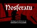 Nosferatu: Abridged & ReScored by GHOSTsTALKER #nosferatu #filmscore #soundtrack