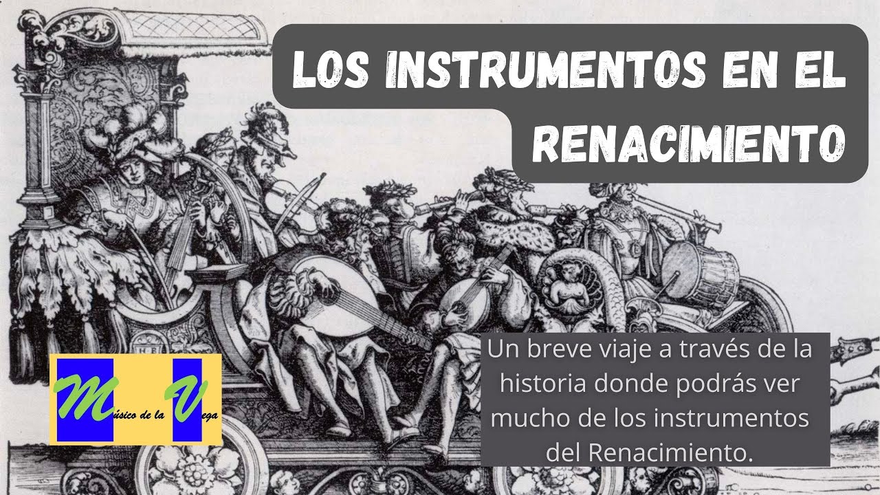 LOS INSTRUMENTOS DEL RENACIMIENTO - YouTube