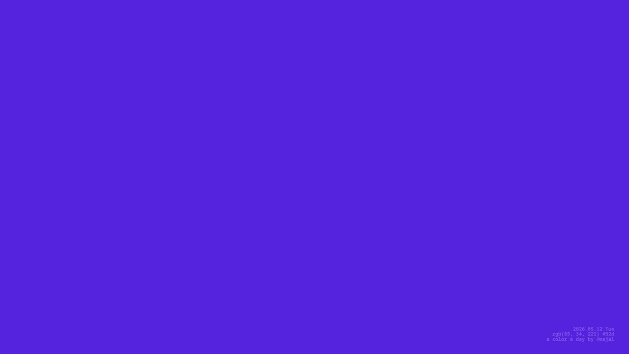 A Color a Day - #52d rgb(85, 34, 221) - 2026.05.12 - 12-bit RGB Colors by @majal