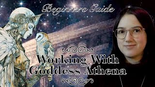 How To Begin Working With The Greek Goddess Athena? Correspondences Offerings & More