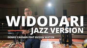 JAGARTA - WIDODARI JAZZ VERSION DENNY CAKNAN FEAT GUYON WATON (COVER) #JAGARTA 4K