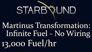 Infinite Fuel: 13,000 fuel per hour | Starbound Martinus Transformation | Spirited Giraffe