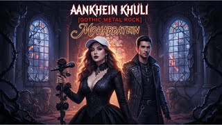 Download Lagu MERINDING! AANKHEIN KHULI [GOTHIC METAL ROCK] COVER BY RAFZY MUSIC I UDIT NARAYAN I MOHABBATEIN MP3
