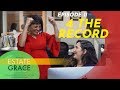 4 THE RECORD | ESTATE OF GRACE: New Real Estate Show EP02