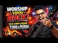 Worship Virou Rock! Veja Como Toquei Tudo É Perda