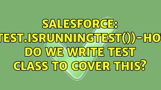 Salesforce: (!Test.isRunningTest())-How do we write test class to cover this