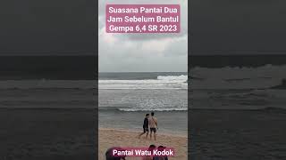 Begini Suasana Pantai Watu Kodok Dua Jam Sebelum Terjadi Gempa 6,4 SR Bantul 2023