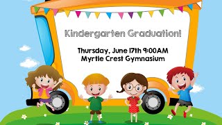 Myrtle Crest Kindergarten Graduation 2021