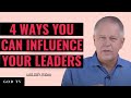 Four Ways You Can Influence Your Leaders | Billy Wilson