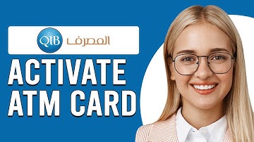 How To Activate A QIB ATM Card (How Can I Activate My QIB ATM Card)