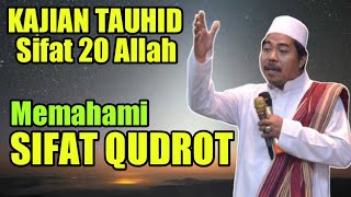 Kajian Tauhid: Kajian Sifat 20 Bagi Allah (Sifat Qudrat Allah=Allah Kuasa) KH Fakhruddin Al Bantani Kajian Tauhid: Kajian Sifat 20 Bagi Allah (Sifat Qudrat Allah=Allah Kuasa) KH Fakhruddin Al Bantani