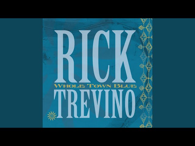 Rick Treviño - Better In Texas