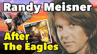 When Randy Meisner left The Eagles & Went Solo, Producer Val Garay