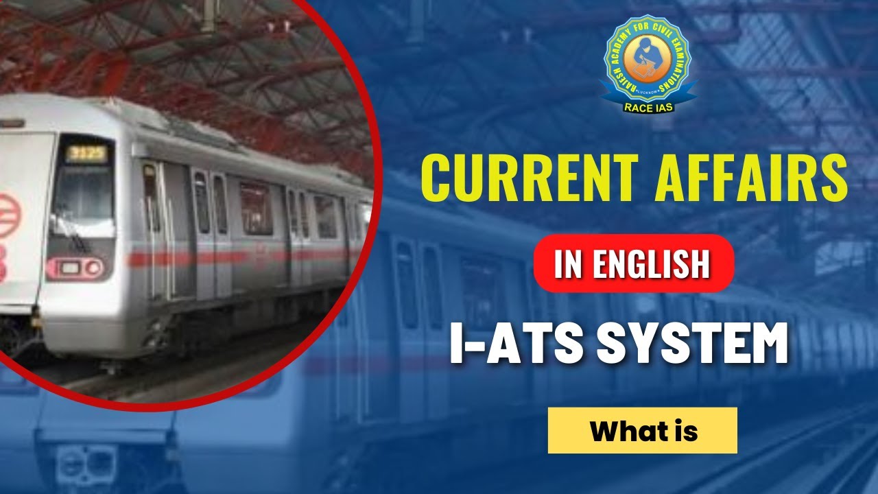 What Is I ATS System Daily Current Affairs RACE IAS YouTube what-is-i-ats-system-daily-current-affairs-race-ias-youtube