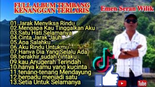 Download Lagu FULL ALBUM TEMBANG KENANGAN KARYA EMEN SERAN WILIK TERLARIS 2025 MP3