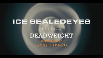 Ice Sealed Eyes - Deadweight feat. Concealed Reality (Official Music Video)
