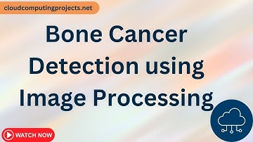 Bone Cancer Detection using Image Processing