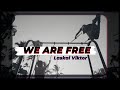 Laskai viktor  we are free official radio edit