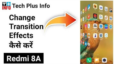 How to change transition effects on redmi 8a? Redmi Mobile Me Transition effects kaise Change Kare?