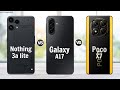 Nothing Phone 3a Lite vs Samsung Galaxy A17 vs Poco X7 || Full Comparison