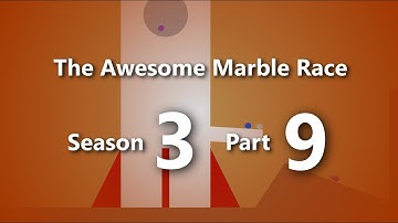 The Awesome Marble Race - Season 3 Part 9