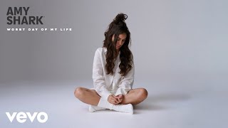 Amy Shark - Worst Day of My Life