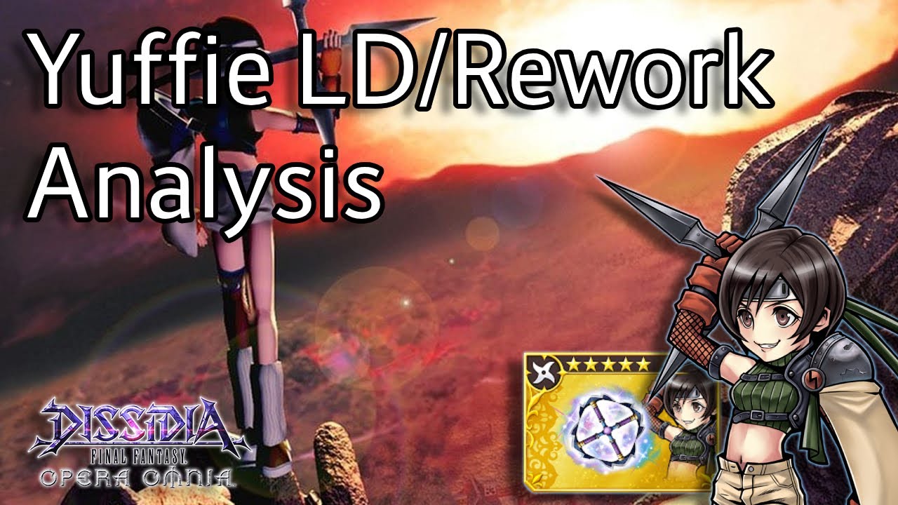 Yuffie LD & Rework Analysis! "Our Favorite FF7 Ninja!" [DFFOO JP]