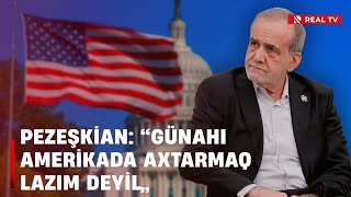 Pezeşkian Ölkədə Baş Verən Etiraz Aksiyalarına Görə Hökuməti Günahlandırıb