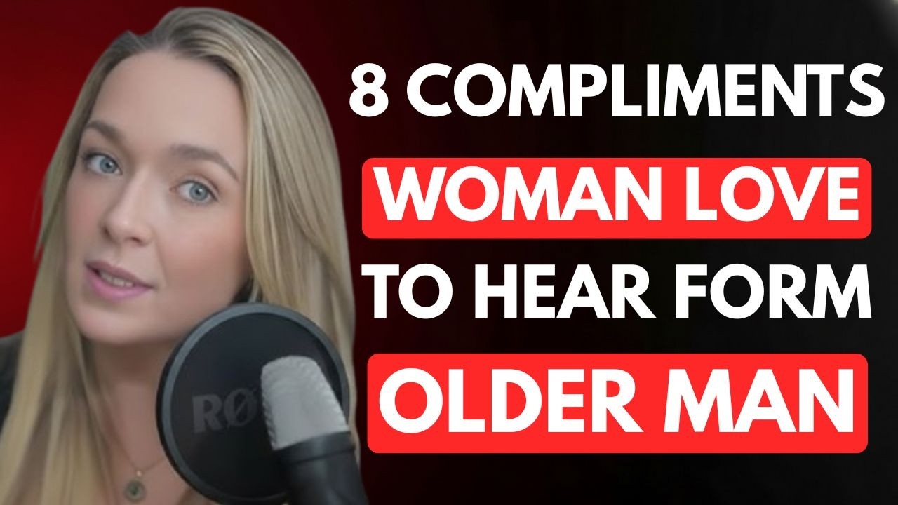 These 8 Compliments Hit Different When They Come From Older Men Female Psychology