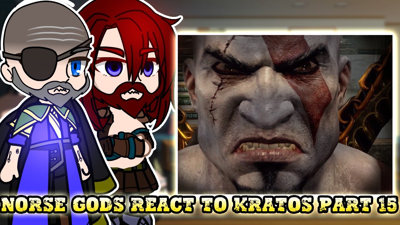 Norse Gods react to Kratos Part 15 || GOW Ragnarök: Valhalla || - Gacha React