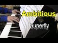 Superfly Ambitious @IKIADPOPsPianochannel