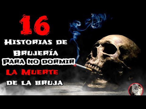 16 Historias de Brujeria (Recopilación Historias De Brujeria) Relatos De Terror Reales - Trovip