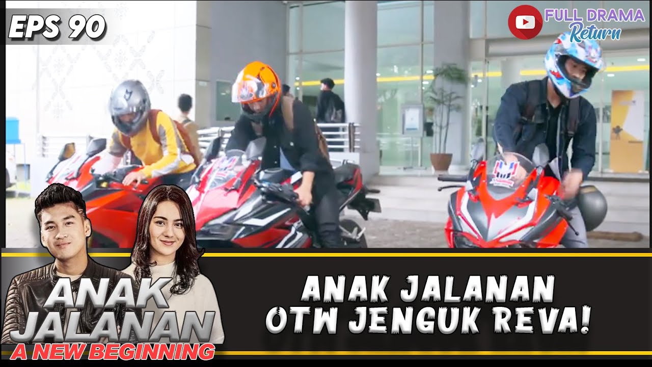 ANAK JALANAN OTW JENGUK REVA! | ANAK JALANAN NEW BEGINNING | EPS 90 (2/5)
