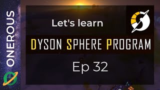 Let's learn Dyson Sphere Program Ep 32: All the materials