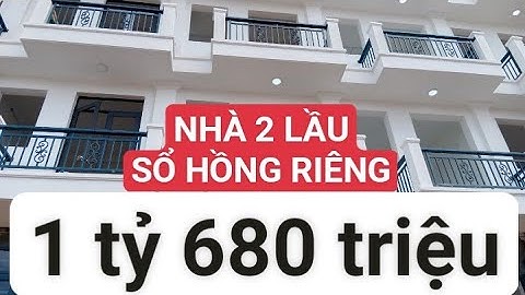 Còn 1 căn duy nhất nhà 2 lầu sổ hồng riêng.