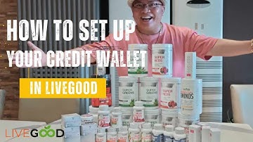 HOW TO SET UP YOUR CREDIT WALLET IN LIVEGOOD