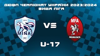 02.05.2024 АФ Минай - МФА Мункач - U-17
