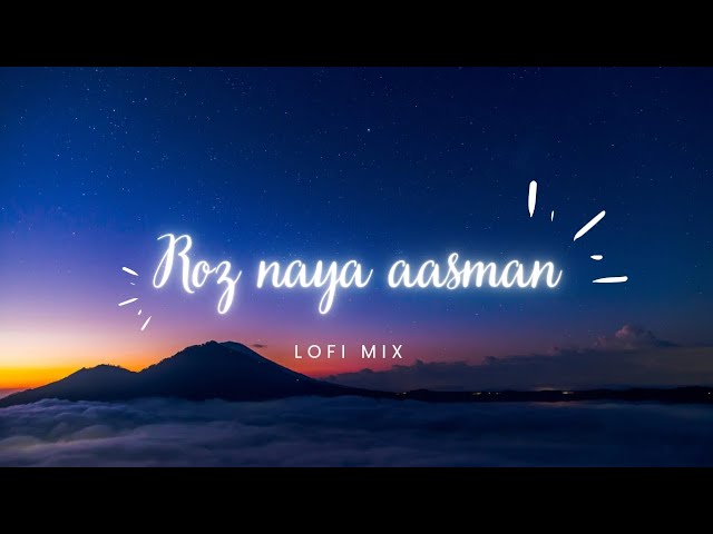 Roz naya Aasman-Zea 🎵LO-FI SONG  #songs