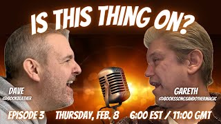 Is This Thing On? Episode 3