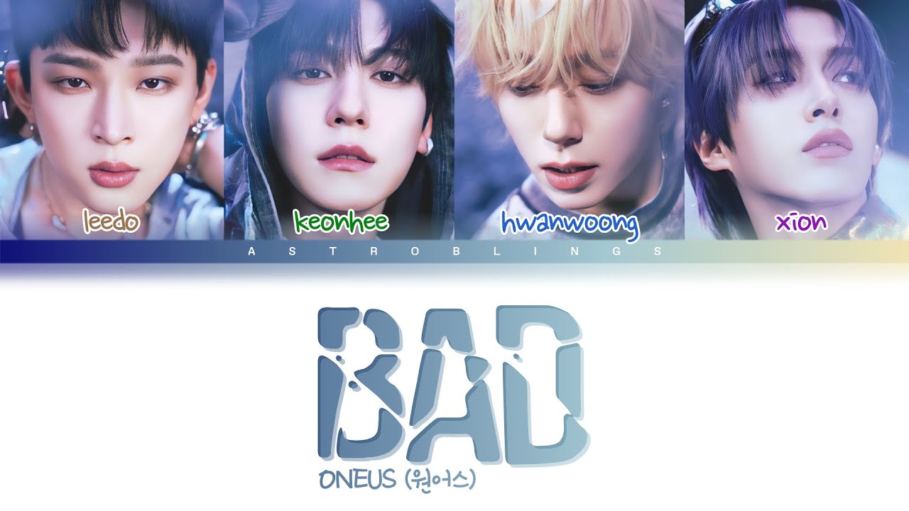 ONEUS (원어스) - BAD [Color Coded Lyrics] - YouTube