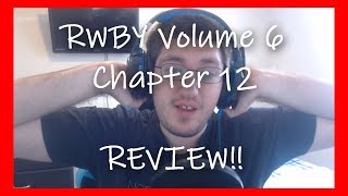 RWBY Volume 6 Chapter 12 REVIEW!! Oh Look At That, Ive Been Impaled