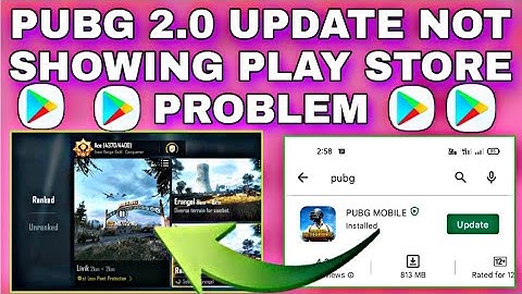 Pubg Mobile Update Not Showing Play Store 2.0 Pubg Mobile 2.0 Is Here Update Not Showing Solution