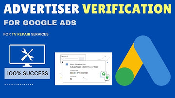 Google Ads Advertiser + Business Operations Verification for TV Repair Services | Home Appliance Ads