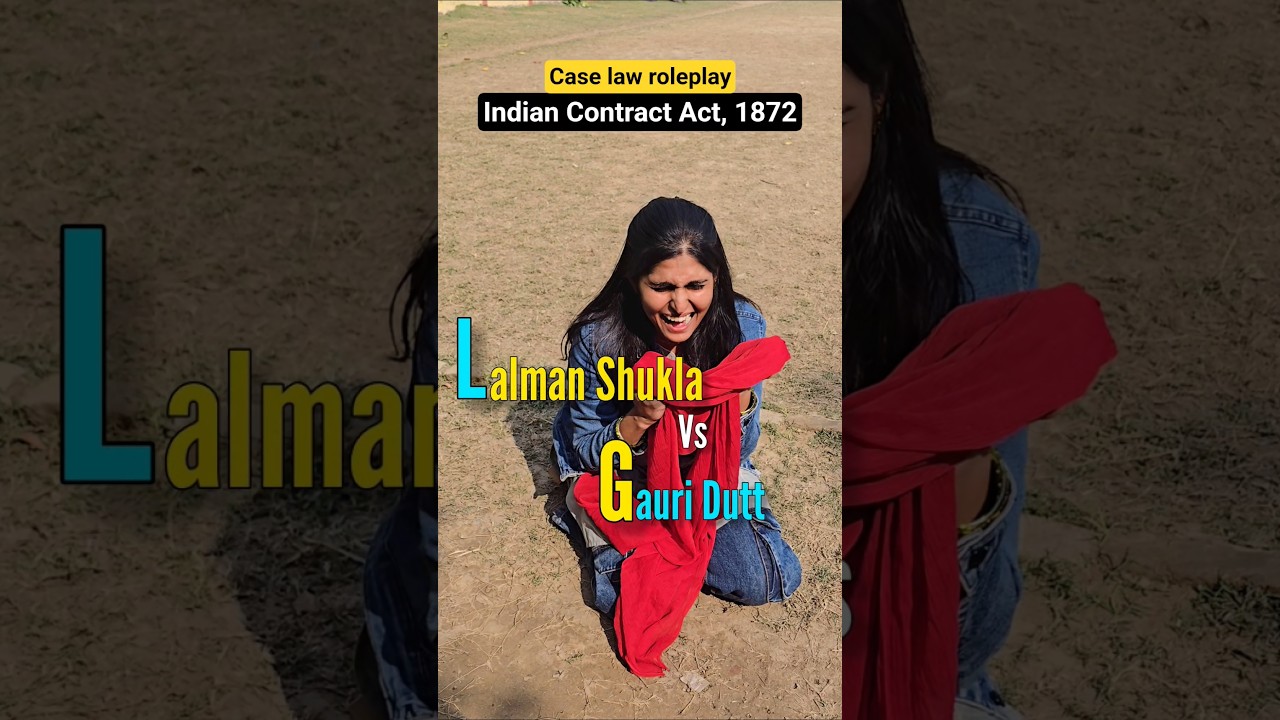 Lalman Shukla Vs Gauri Dutt Case Law | Indian Contract Act, 1872 | Adv Singh | Business Law