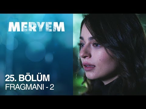 Meryem 25 Bölüm Fragmanı 2