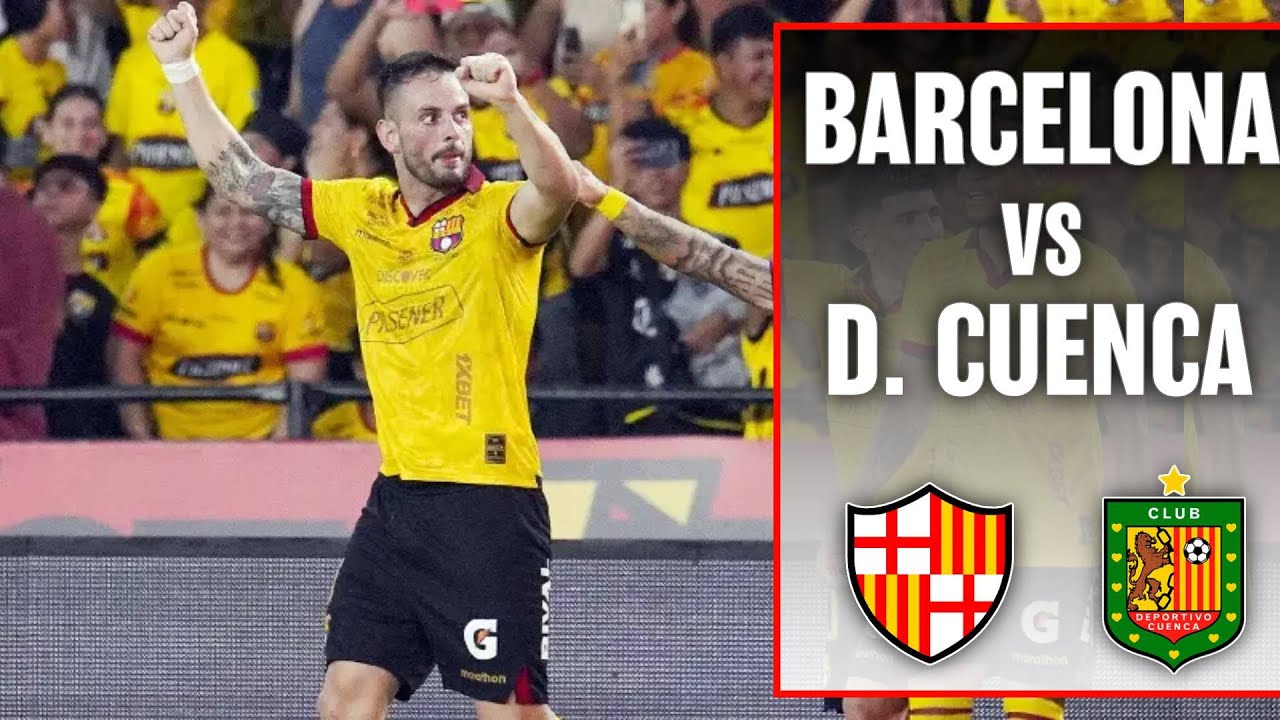Barcelona SC vs Deportivo Cuenca por la Fecha 14 de la Liga PRO Ecuador ...