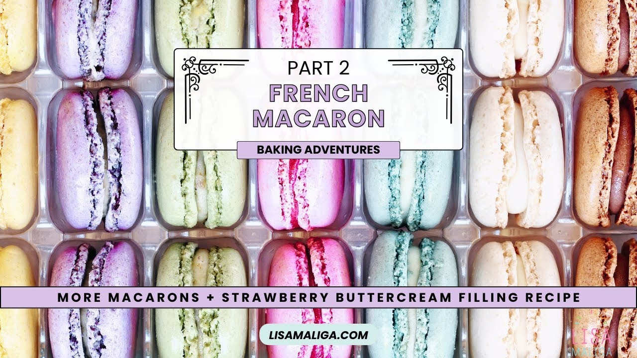 French Macaron Baking Adventures, Part 2: More Macarons + Strawberry Buttercream Filling Recipe