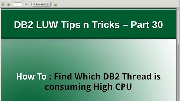 DB2 Tips n Tricks Part 30 - How to Find Which DB2 Thread is consuming High CPU